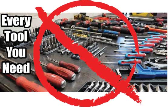 Special Tools - You Don't need every tool under the sun
